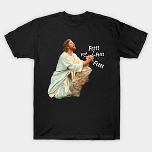 Jesus Prays To Heavenly Fer T-Shirt